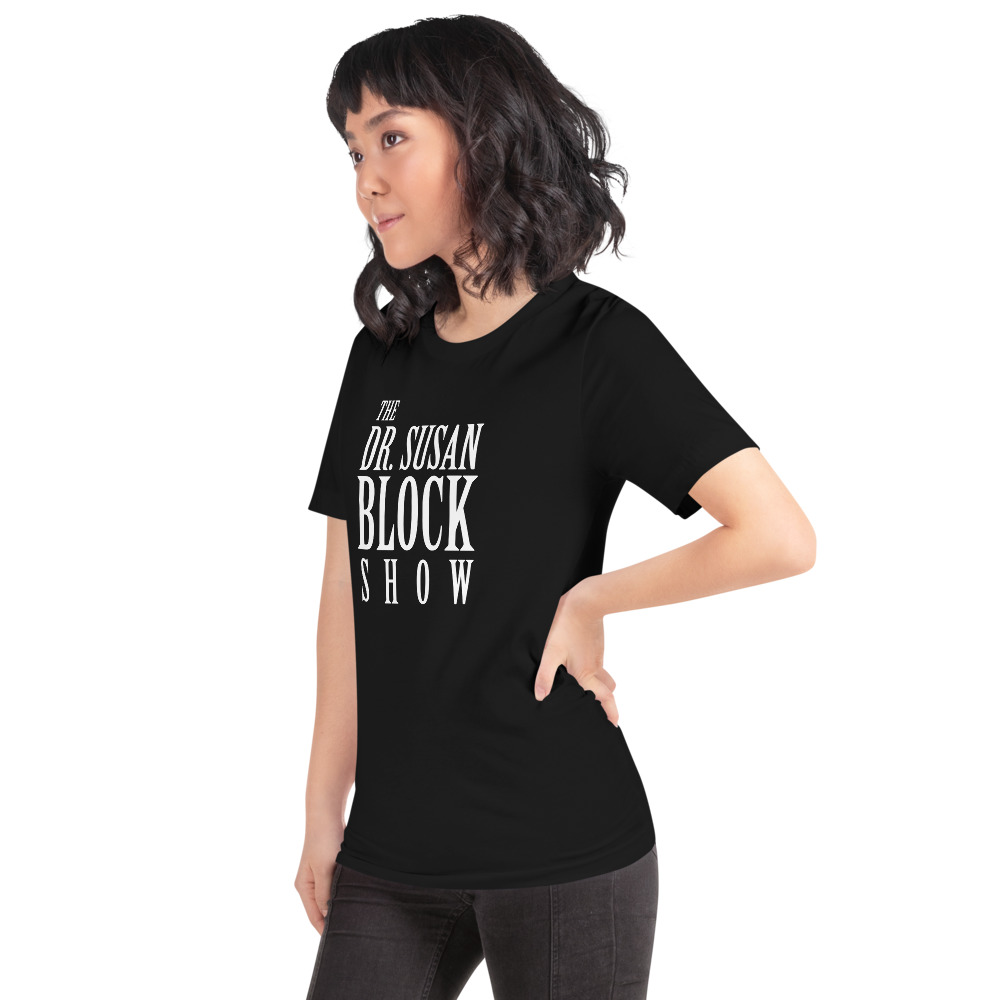 Dr. Susan Block Show T-Shirt